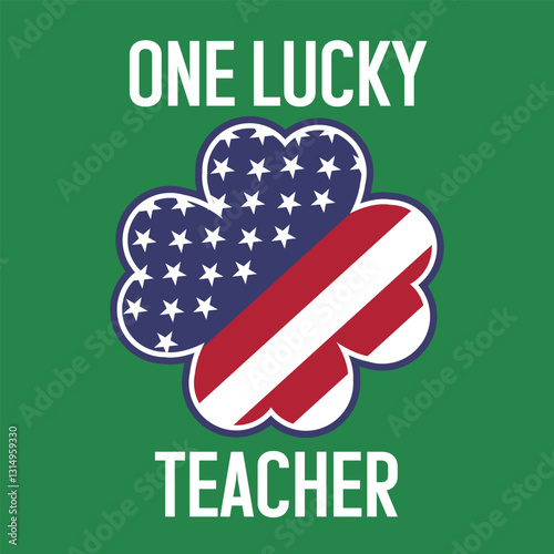 St. Patricks Day one lucky teacher T-Shirt design