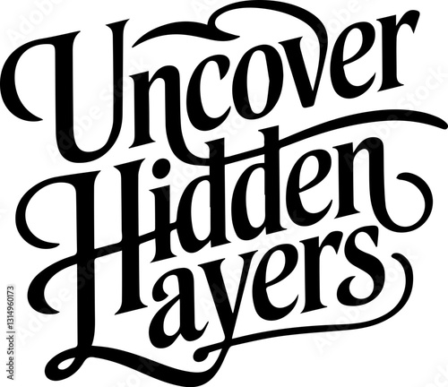 Uncover Hidden Layers.
