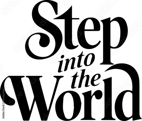 Step into the World.