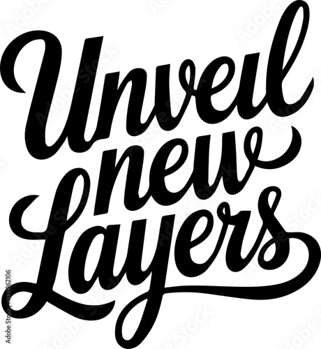 Unveil New Layers.