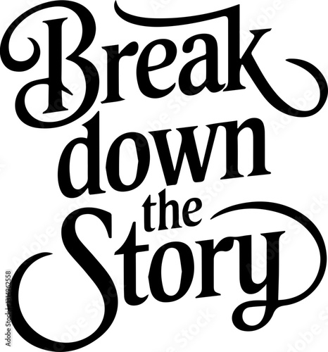 Break Down the Story.