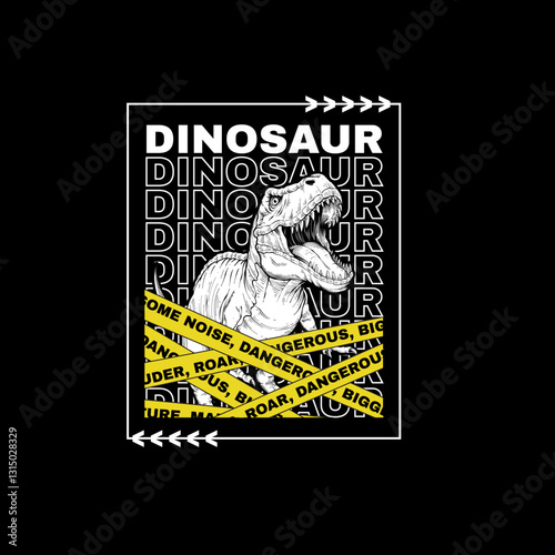 Dinosaur vector illustration make some noise dangerous typography poster