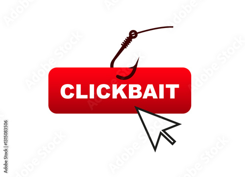 Red button labeled clickbait with a hook and cursor highlights deceptive online marketing strategies.