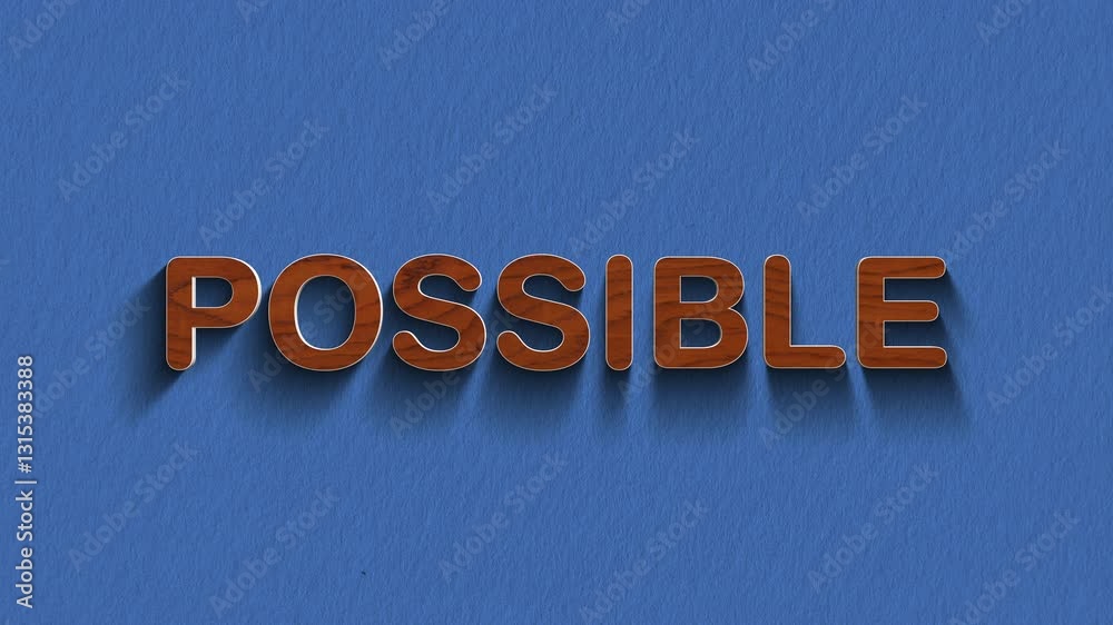 possible symbol. Concept words possible wooden text and stop motion animation