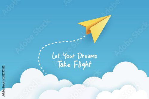Let Your Dreams Take Flight. Minimalist Vector Banner With Yellow Paper Airplane Flying In Blue Sky, Dashed Looping Trail, Soft White Clouds. Inspirational Quote, Clean Modern Design, Vector Art