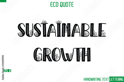 Sustainable Growth Cursive Calligraphic Text Of Eco Quote Saying