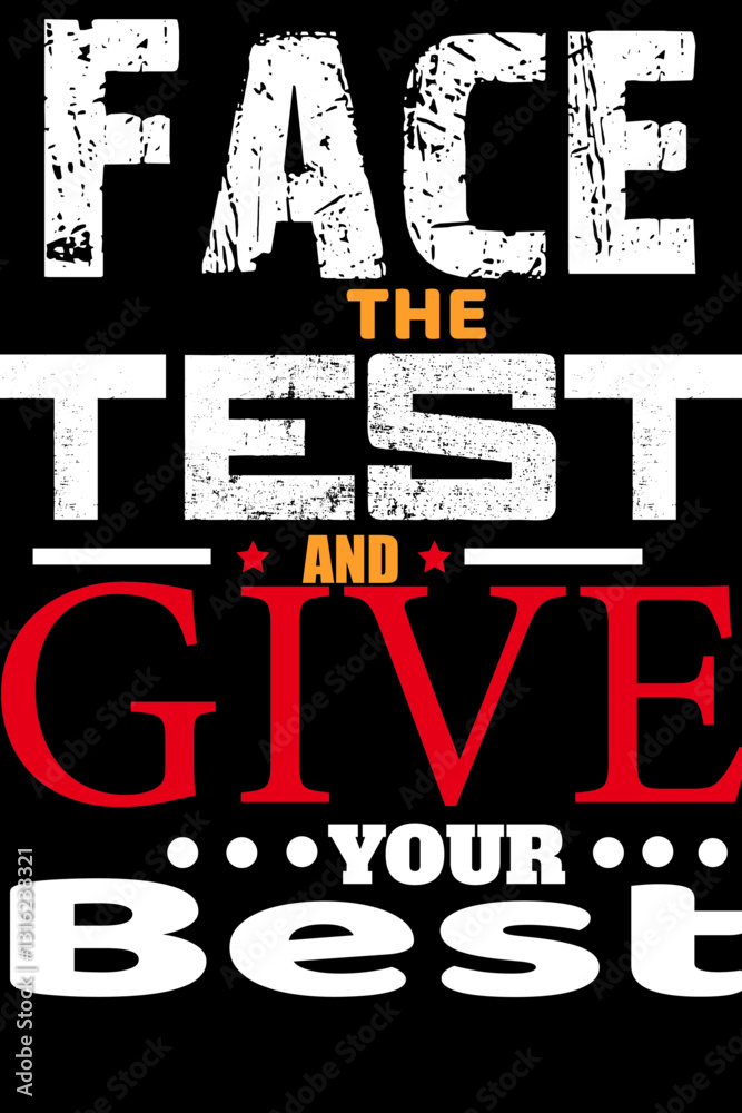 Fototapeta premium face the test and give your best