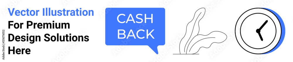 Cashback message in speech bubble with clock symbol and leaf graphics. Ideal for finance, savings, promotions, shopping, deadlines, campaigns, advertising. Flat landing page banner Cashback message in speech bubble with clock symbol and leaf graphics. Ideal for finance, savings, promotions, shopping, deadlines, campaigns, advertising. Flat landing page banner