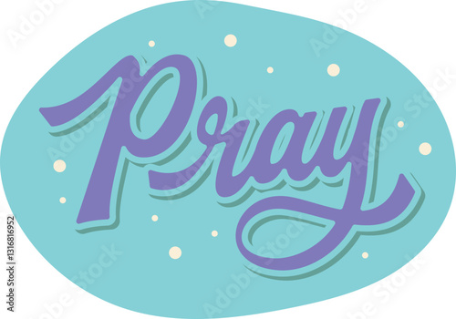 Pray Hand Lettering Design