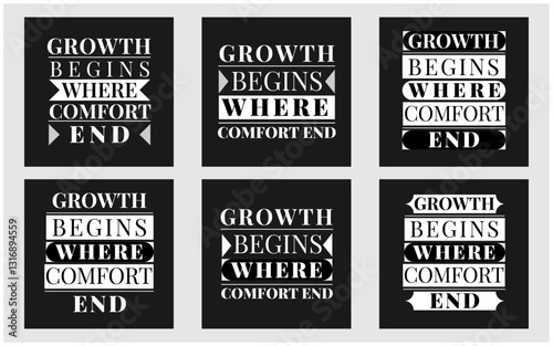 set of Motivational Typography, Growth Begins Where Comfort Ends, Bold Black and White Designs, Inspirational Quote Posters, Growth Happens Outside the Comfort Zone, Minimalist Motivational Text Arts