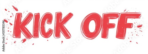 Red Grunge Text Graphic KICK OFF on White