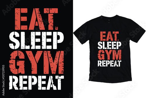 Eat Sleep Gym Repeat Motivational Fitness T-Shirt texture Design vector illustration for Workout Enthusiasts