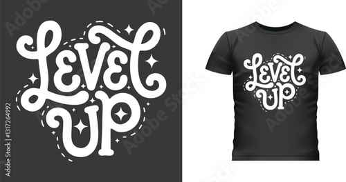 level up t shart design, typography t shart design. Generated with AI