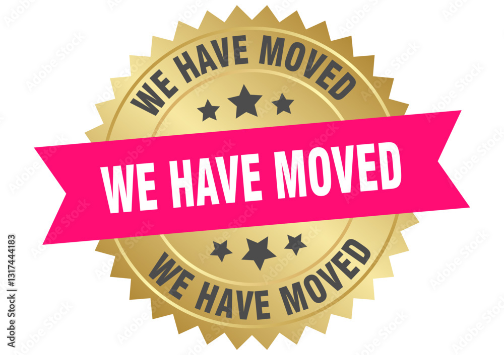 we have moved. we have moved round pink and gold label isolated on transparent background we have moved. we have moved round pink and gold label isolated on transparent background