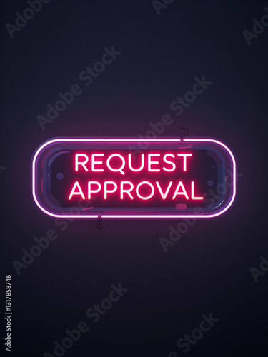 Neon illuminated button for request approval on dark background.