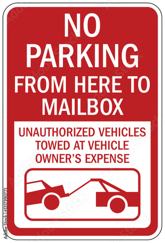 Do not block mailbox sign unauthorized vehicles towed at vehicle owners expense