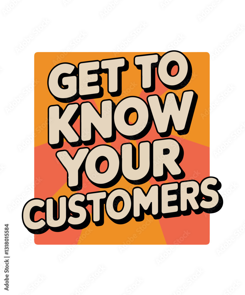 Obraz premium Get to know your customers 