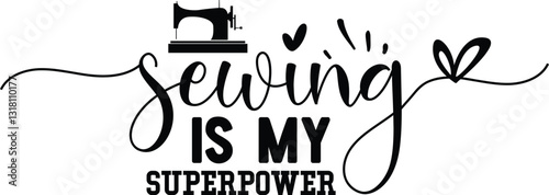 Sewing Is My Superpower