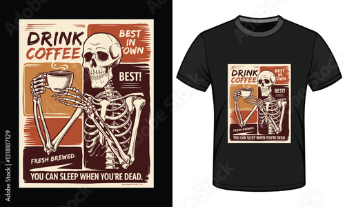 Vintage Coffee T-shirt design – Skeleton Art with Dark Humor , Retro Skeleton Café Artwork t shirt design,  Gothic Coffee Lover’s Print – Funny Skeleton Espresso Design vector art illustration.
