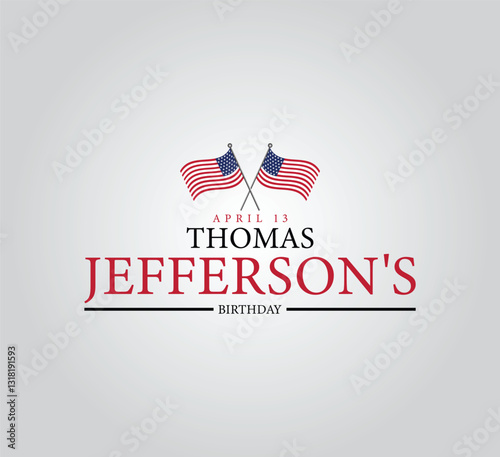 Thomas Jefferson's Birthday A Day of Reflection and Celebration