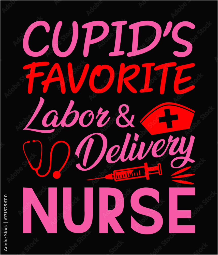 Obraz premium Cupid's favorite labor & delivery nurse printable cut file.
