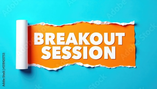 Torn paper displays a message about a breakout session against a vibrant background. Symbolic representation of a breakout session concept. Ample copy space.