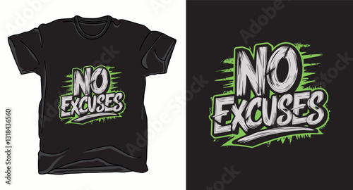 No excuses motivational graffiti typography vector t-shirt design