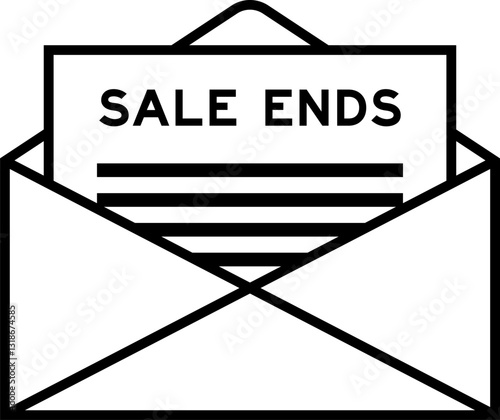 Envelope and letter sign with word sale ends as the headline