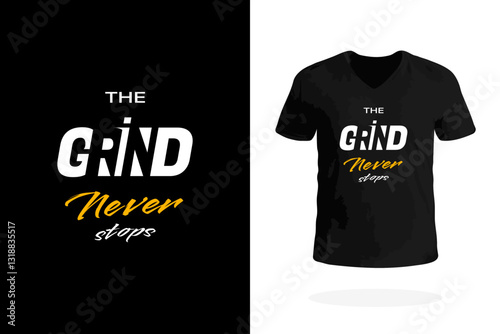 The Grind Never Stops T-Shirt, Motivational Hustle Apparel