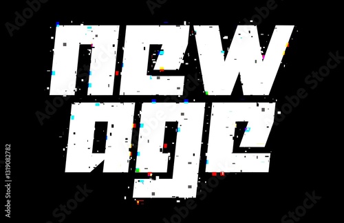 New Age – Pixelated Text on Black Background