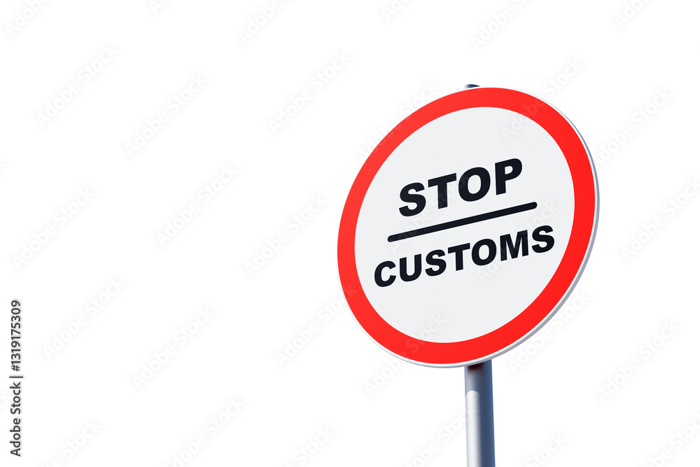 Stop customs road sign with red border and boldtext, mounted on a metal pole, isolated on white background. Concept of border control and security. 3D Rendering. Stop customs road sign with red border and boldtext, mounted on a metal pole, isolated on white background. Concept of border control and security. 3D Rendering.