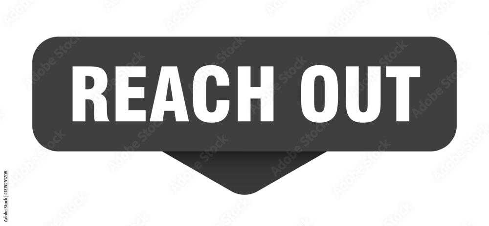 reach out sticker. reach out sign on transparent background reach out sticker. reach out sign on transparent background