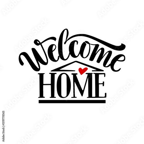 "Welcome Home" text with a red heart inside a house outline, symbolizing warmth and hospitality, ideal for home decor and greeting designs.

