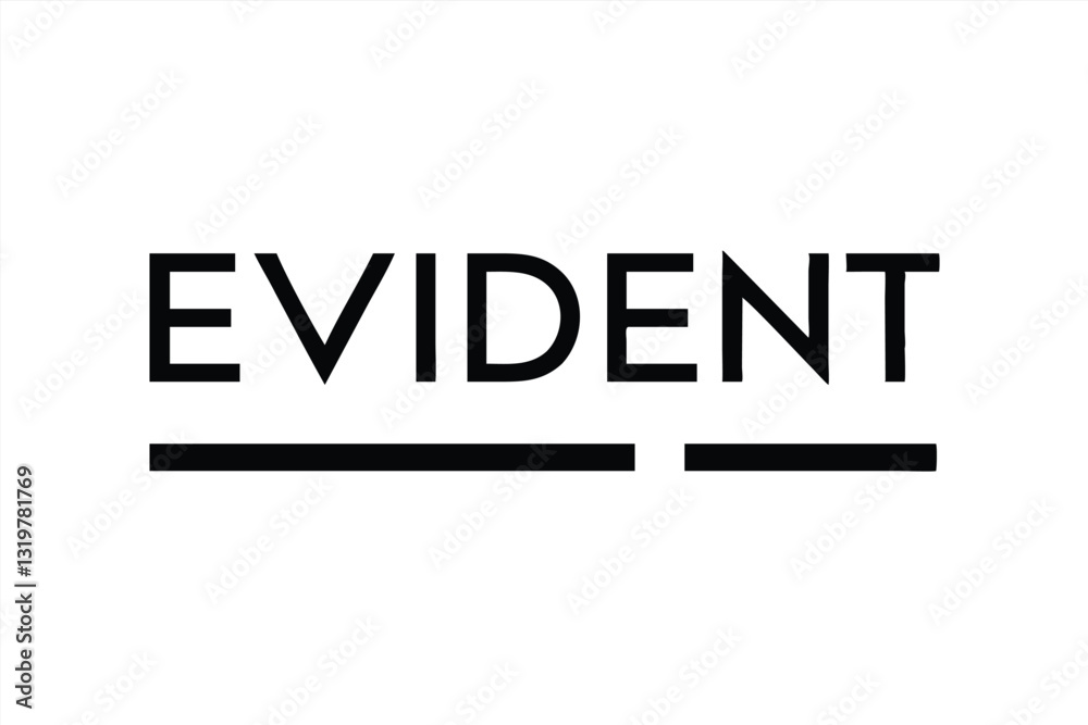 Bold vector illustration of the word evident on a white background Bold vector illustration of the word evident on a white background