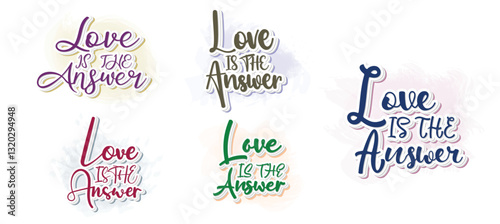 Set to love is the answer hand lettering inscription positive quote, motivational and inspirational typography poster, black ink calligraphy raster version illustration