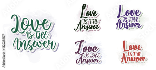 Set to love is the answer hand lettering inscription positive quote, motivational and inspirational typography poster, black ink calligraphy raster version illustration