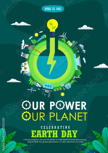 Our Power, Our Planet – Earth Day 2025 theme poster design with renewable energy concept illustratiion. Perfect for Earth Day 2025 and green energy campaign, flyer, poster, greeting, and promotion. 