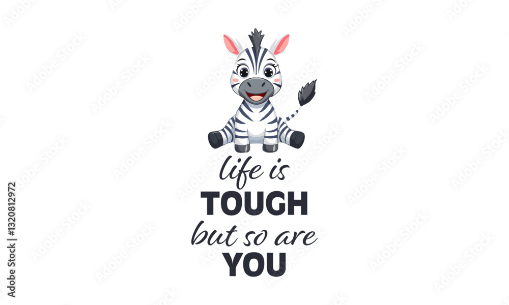 Cute Cartoon Animal with Motivational Quote - Inspirational Wildlife Illustration Cute Cartoon Animal with Motivational Quote - Inspirational Wildlife Illustration