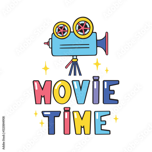 Movie time postcard. Handwritten phrase and film making camera doodle style. Cinema concept, stylish print for hoodie or t-shirt, neoteric vector design