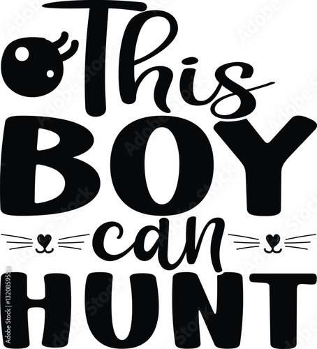 This Boy Can Hunt