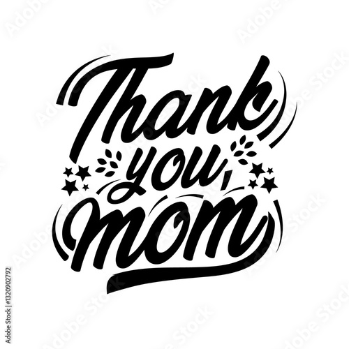 Elegant black typography vector design thank you mom. 