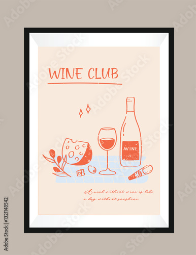 Wine club poster with interesting phrases hand drawn bottle of wine, glass, cheese. olives and corkscrew on beige background orange outline