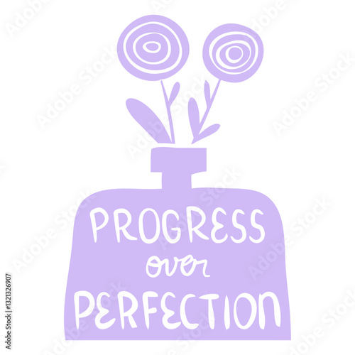 Embrace the Journey, Not Just the Destination: An inspirational illustration, celebrating progress over perfection. The simple elegance of a floral vase.