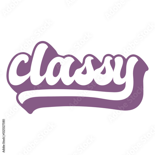 Classy Typography: A stylish classy typography design, perfect for adding a touch of sophistication to your creative projects.