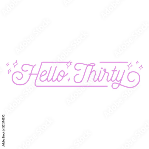 Hello Thirty Neon: A radiant, elegant neon sign announces Hello Thirty, perfect for celebrating the joyous milestone of turning thirty.