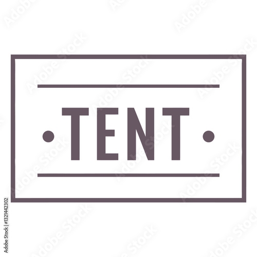 Tent Sign: A simple and elegant sign spelling out "TENT" in a minimalist design, perfect for outdoor events and camping.
