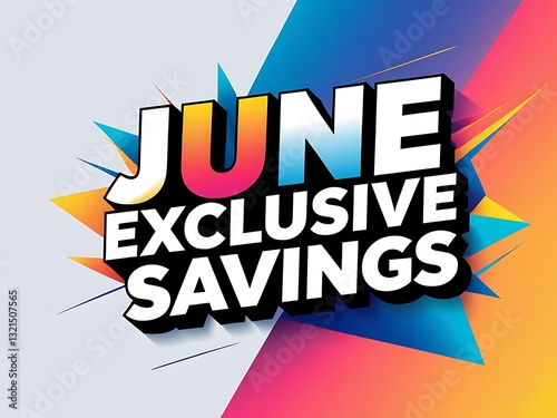 A colorful advertisement announcing June exclusive savings promotion offer