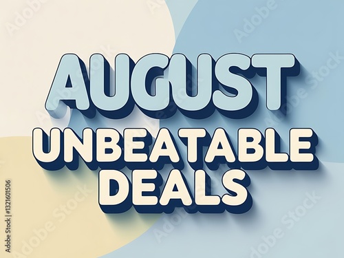 An advertisement announcing unbeatable deals available during August season