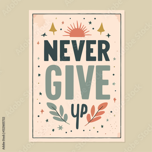 never give up poster design