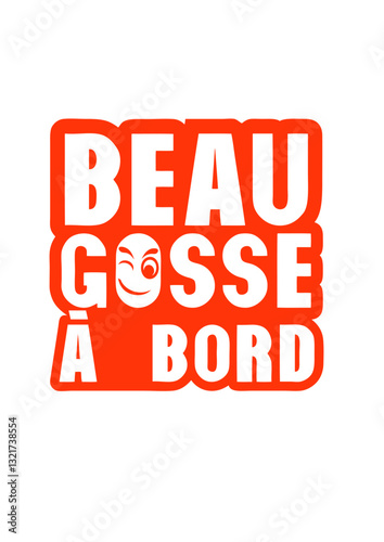 beau gosse a bord citation smiley clin oeil humour